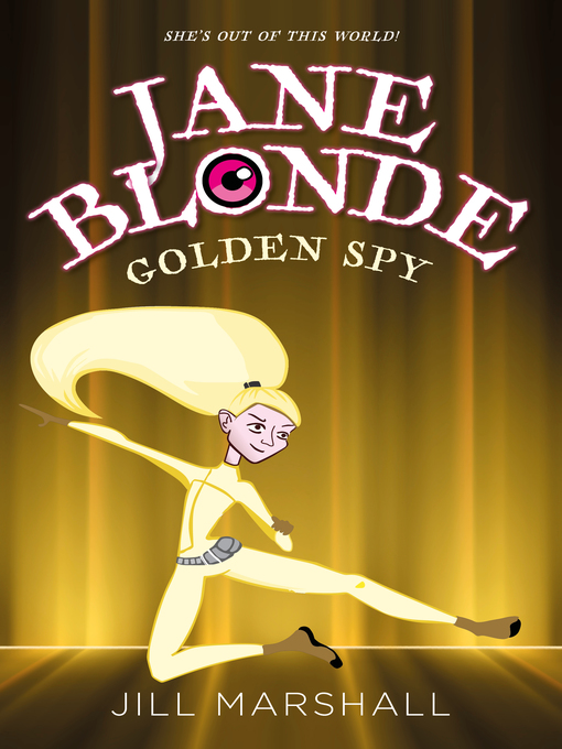 Title details for Jane Blonde Goldenspy by Jill Marshall - Available